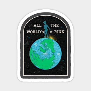 All The World's A Rink Magnet