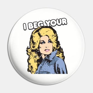 I Beg Your... Pin