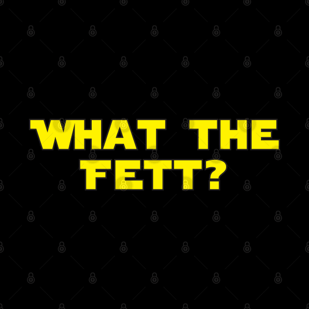 What The Fett by Brightfeather