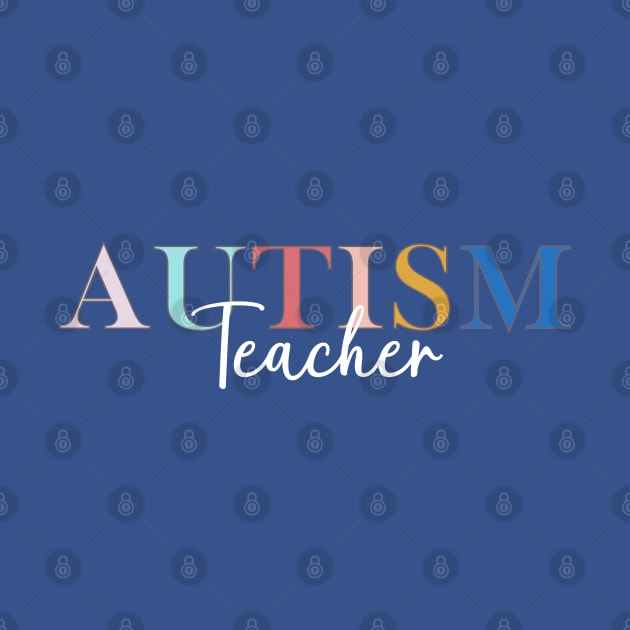 Autism Teacher by GreatLakesMittenCo