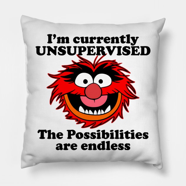 I'm Currently Unsupervised The Possibilities Are Endless Muppets Pillow by sindanke