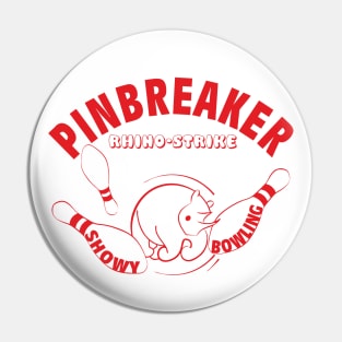 Pinbreaker - Rhino-Strike (red print) Pin