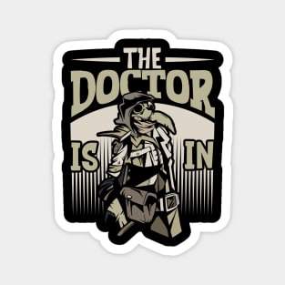 The doctor is in - plague doctor Magnet