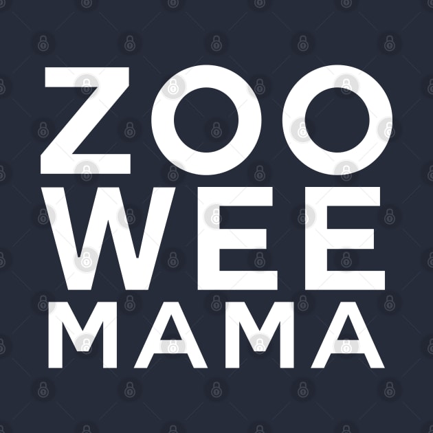 Zoo Wee Mama by BodinStreet