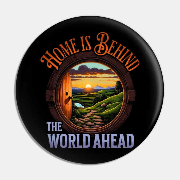 Home is Behind - The World Ahead - Round Door - Fantasy Pin by Fenay-Designs