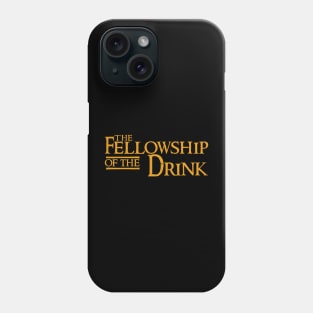 The Fellowship of the Drink Phone Case