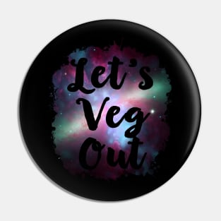 Let's Veg Out Funny 80's Design Pin