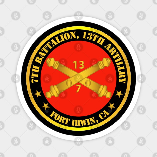 7th battalion 13th artillery regiment Fort Irwin, CA Magnet by twix123844