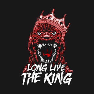 Long Live the King! (of Monsters) T-Shirt