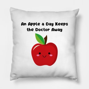 An Apple A Day Keeps The Doctor Away Pillow