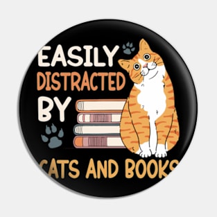 Easily Distracted By Cats & Books Cats And Books Lovers Pin