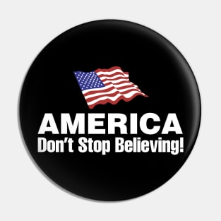 America: Don't Stop Believing Pin