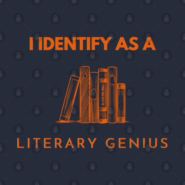 I identify as a Literary Genius by PetraKDesigns