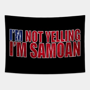i'm not yelling i'm samoan Tapestry