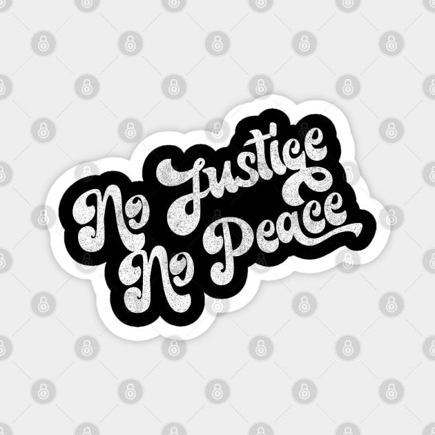 No Justice, No Peace! Original Faded-Style Retro Design Magnet by DankFutura