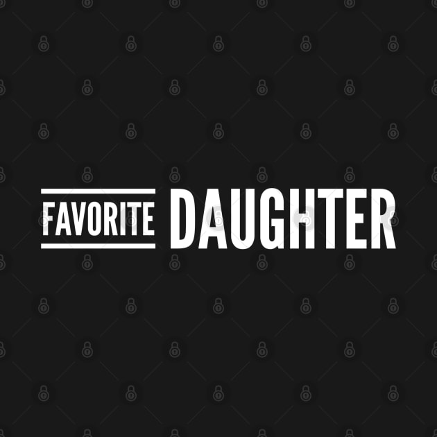 Favorite Daughter - Family by Textee Store