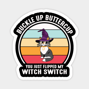 Buckle Up Buttercup! Magnet
