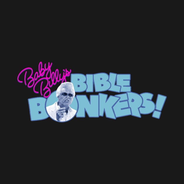 Baby Billy's Bible Bonkers Retro by Yakarsin