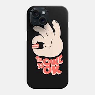 Cake is ok Phone Case