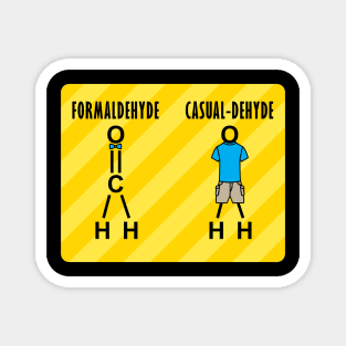 Formaldehyde / Casual-Dehyde Magnet