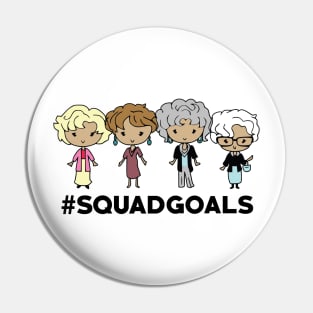 #Squadgoals Pin