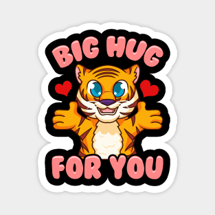 Cute & Funny Big Hug For You Adorable Baby Tiger Magnet