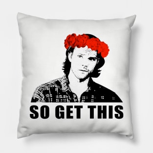 So Get This Pillow