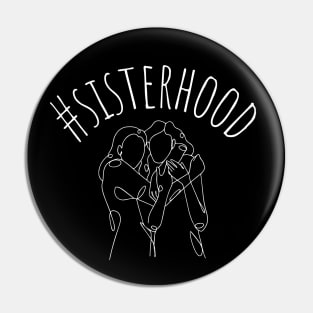 #sisterhood Pin