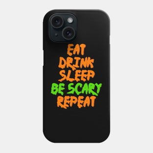 eat, drink, sleep, be scary, repeat (Halloween) drippy groovy neon style Phone Case