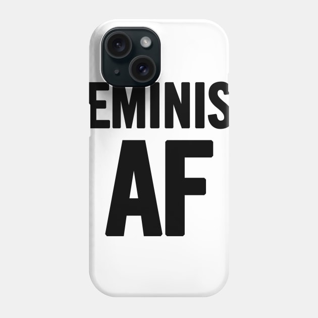 Feminst AF Phone Case by sergiovarela