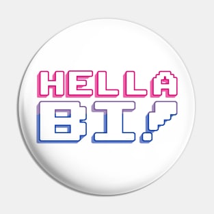 hella bi! Pin