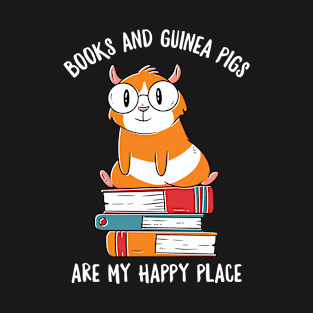 Books And Guinea Pigs Are My Happy Place T-Shirt