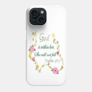 God is within her, She will not fall. Psalm 46:5 Phone Case