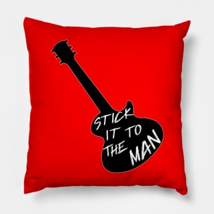 Stick it to the Man Pillow