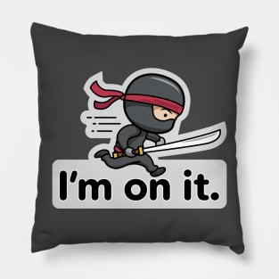 Ninja Warrior – I’m on it. Pillow