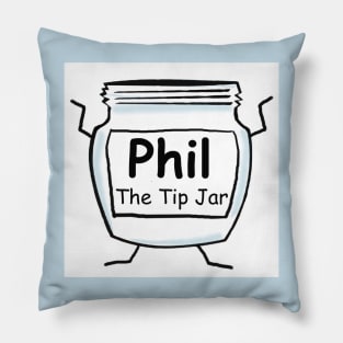 Phil the tip jar Pillow