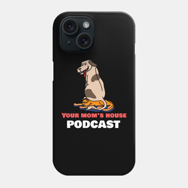 Your Mom's House Funny Dog Phone Case by TeeTrendz