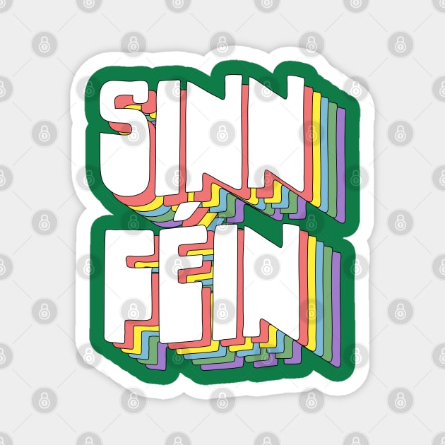 Sinn Féin / Retro Typography Design Magnet by DankFutura