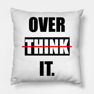 Overthink It Pillow