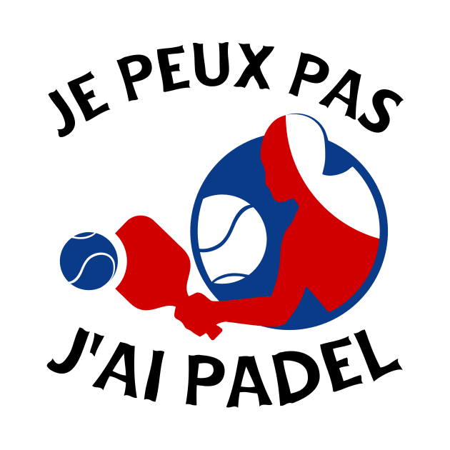 Je Peux Pas J'ai Padel by soufyane