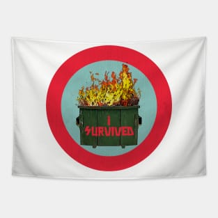 I survived the dumpster fire Tapestry