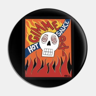 Gimme Dat Hot Sauce Pin