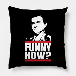 Funny How? Pillow