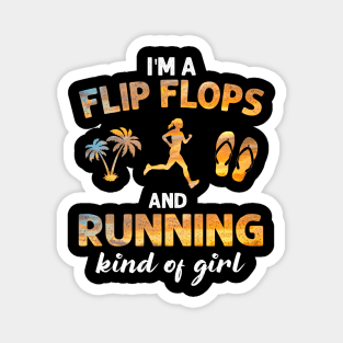 I_m Flip Flops And Running Kind Of Girl Magnet