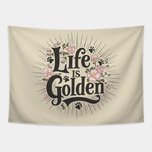 Life is Golden Script Typography Floral Design for Golden Retriever Lovers Tapestry