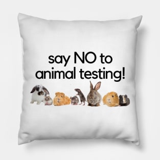 Say NO to animal testing! Pillow