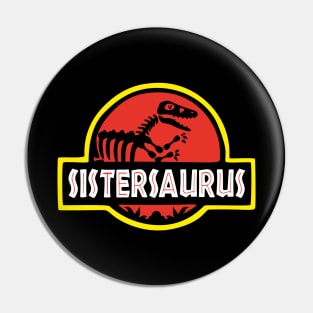 Sistersaurus Pin