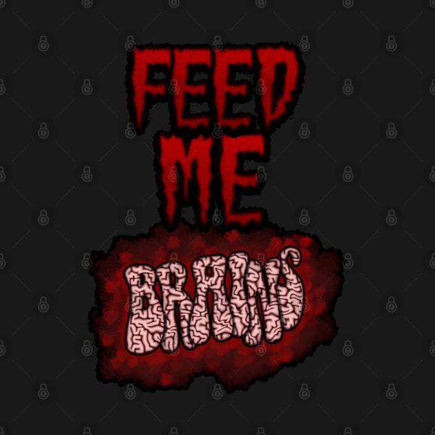 Feed Me Brains by SolarCross