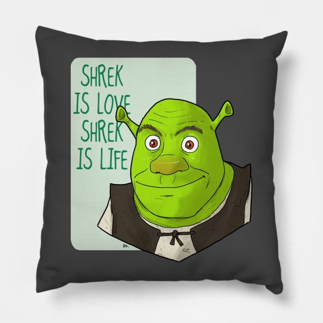 SHREK is love Pillow by Eyz