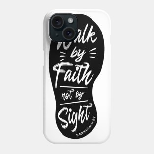 Walk By Faith Not By Sight Light Phone Case